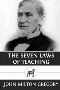 The Seven Laws of Teaching