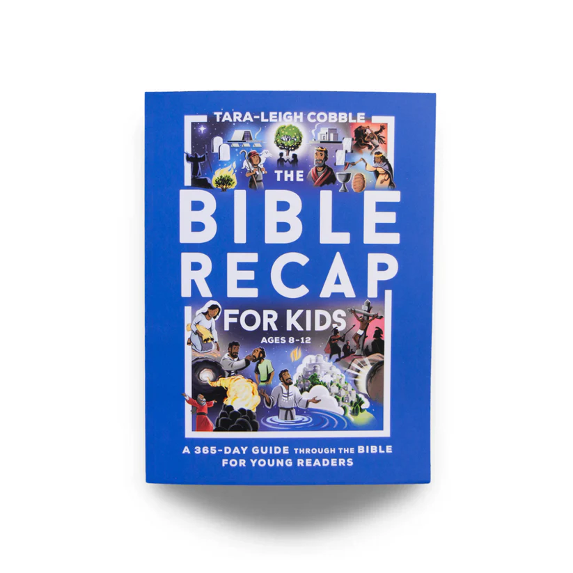 The Bible Recap for Kids: A 365-Day Guide Through the Bible for Young Readers Ages 8-12