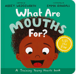 What Are Mouths For? (Board Book)