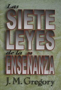 Las Siete Leyes de la Ensenanza (Spanish Edition)