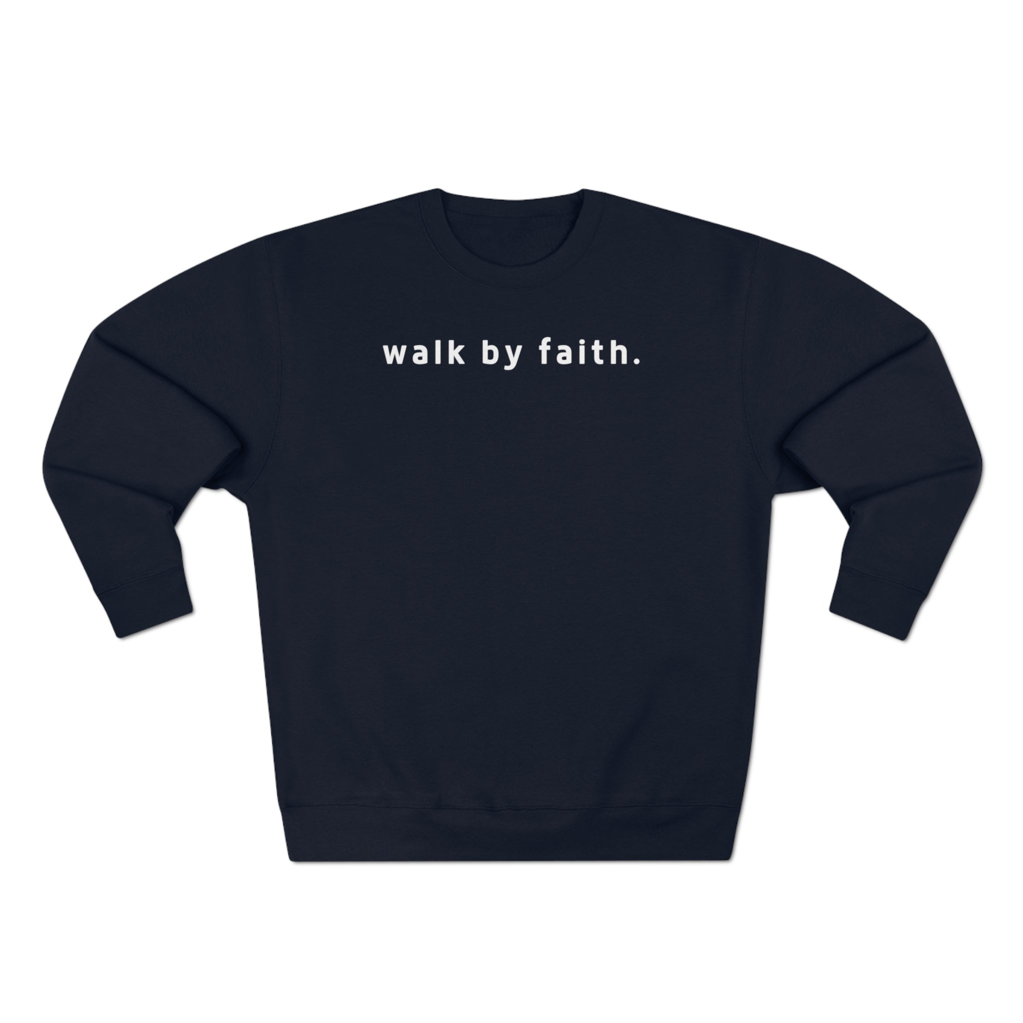 Walk by faith Crewneck Sweatshirt
