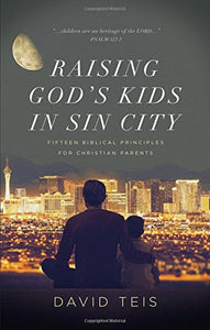 Raising God's Kids in Sin City