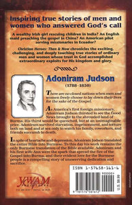 CHRISTIAN HEROES: THEN & NOW Adoniram Judson: Bound for Burma