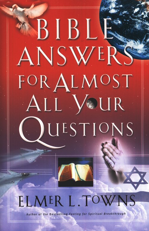 Bible Answers for Almost All Your Questions