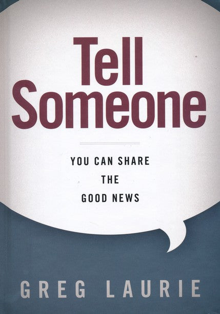 Tell Someone: You Can Share the Good News