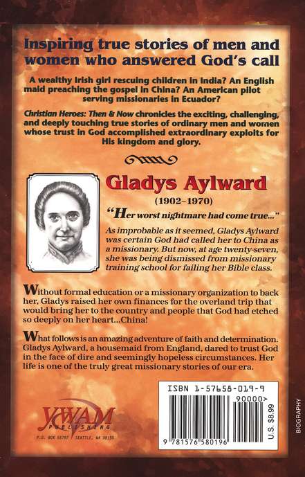 CHRISTIAN HEROES: THEN & NOW Gladys Aylward: The Adventure of a Lifetime