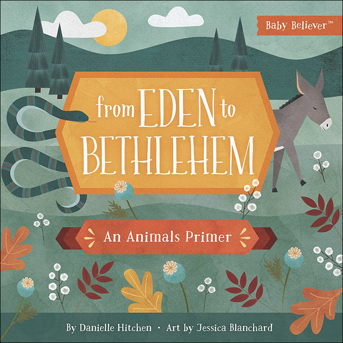 BABY BELIEVER® From Eden to Bethlehem