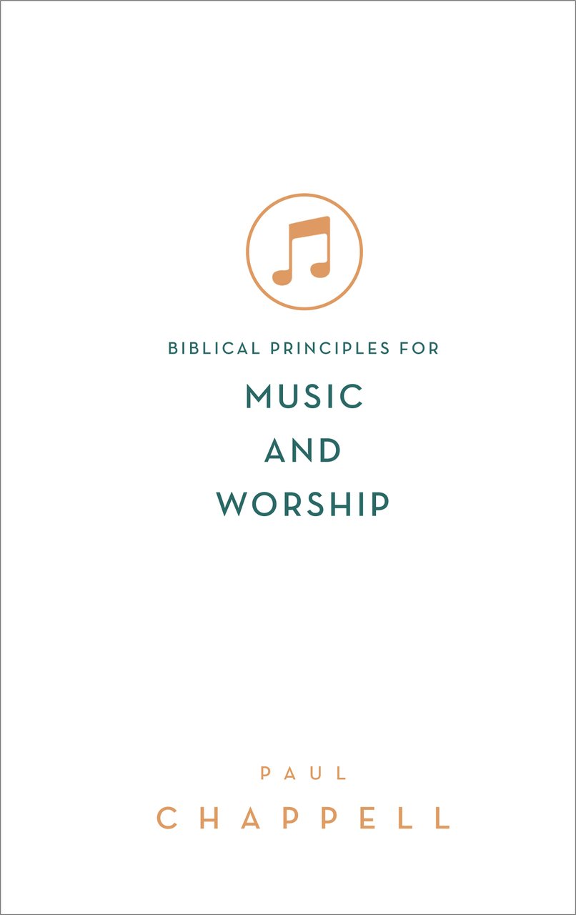 Biblical Principles for Music and Worship