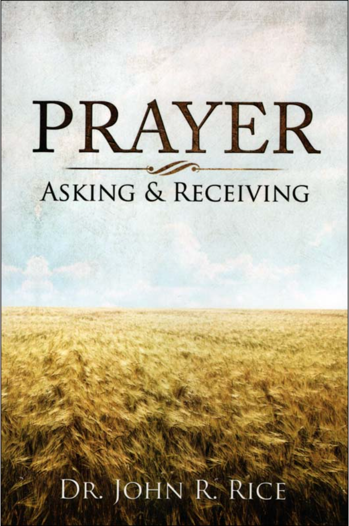 Prayer—Asking and Receiving