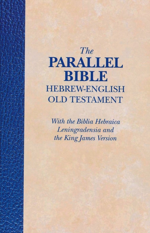 The Parallel Bible: Hebrew-English Old Testament